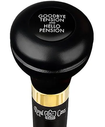 Good Bye Tension Hello Pension Flask Walking Stick w/ Black Beechwood Shaft & Pewter Collar